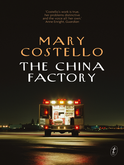 Title details for The China Factory by Mary Costello - Available